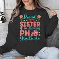 Proud Sister Of An Amazing PhD Graduate Family Graduation Unisex Sweatshirt