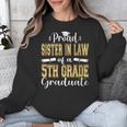 Proud Sister In Law Of 5th Grade Graduate 2023 Graduation Unisex Sweatshirt