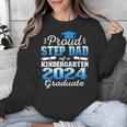 Proud Step Dad Of Kindergarten Graduate 2024 Graduation Step Unisex Sweatshirt