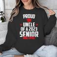 Proud Uncle Of A 2023 Senior Class Of 2023 Graduation Unisex Sweatshirt