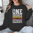 Psychology Graduation Shirt Hotter By One Degree University Unisex Sweatshirt