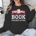 Published Author Ask Me About My Book Unisex Sweatshirt Published Author Ask Me About My Book Unisex Sweatshirt