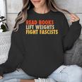 Read Books Lift Weights Fight Fascists Reading Humor Unisex Sweatshirt Read Books Lift Weights Fight Fascists Reading Humor Unisex Sweatshirt