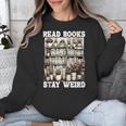 Read Books Stay Weird Introvert Book Lover Book Unisex Sweatshirt