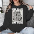 Read Books Stay Weird Introvert Book Lover Book Unisex Sweatshirt