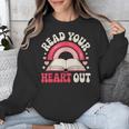 Read Your Heart Out Book Lover Fun Reading Time Unisex Sweatshirt