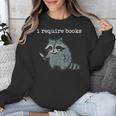 i Require Books Raccoon Unisex Sweatshirt