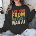 Retro AI Nostalgia Quote Distressed Vintage Unisex Sweatshirt