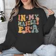 Retro Groovy In My Master's Degree Era Graduation Master Unisex Sweatshirt
