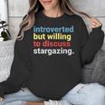 Retro Introverted But Willing Stargazing Lover Unisex Sweatshirt