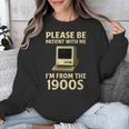 Retro Please Be Patient With Me I'm From The 1900s Computer Unisex Sweatshirt