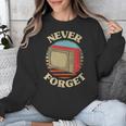 Retro TV Never Forget Nostalgia Vintage Unisex Sweatshirt