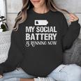 Sarcastic Anti Low Social Battery Social Introvert Unisex Sweatshirt Sarcastic Anti Low Social Battery Social Introvert Unisex Sweatshirt