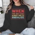 Sarcastic Anti Social Introvert Socialize Unisex Sweatshirt