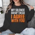 Sarcastic Introvert My Silence Doesn't Mean I Agree Unisex Sweatshirt