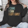 I Came I Saw I Left Early Introverts Lovers Unisex Sweatshirt I Came I Saw I Left Early Introverts Lovers Unisex Sweatshirt