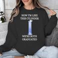 Science Joke Chemistry College High School Graduation Unisex Sweatshirt
