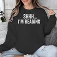 Shhh I'm Reading Book Lover Bookish Read Lover Outfit Unisex Sweatshirt