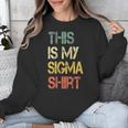 This Is My Sigma Shirt Male Lone Wolf Minimalist Introvert Unisex Sweatshirt