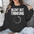Silent But Thinking Introvert Unisex Sweatshirt Silent But Thinking Introvert Unisex Sweatshirt