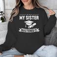 My Sister Mastered It Masters Degree Graduation MBA Unisex Sweatshirt
