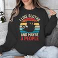I Like Sloths And Maybe 3 People Sloth Introvert Vintage Unisex Sweatshirt I Like Sloths And Maybe 3 People Sloth Introvert Vintage Unisex Sweatshirt