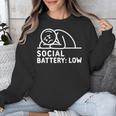 Social Battery Low Apparel Introvert Humor Unisex Sweatshirt Social Battery Low Apparel Introvert Humor Unisex Sweatshirt