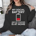 Social Battery Low Charger At Home Antisocial Introvert Unisex Sweatshirt Social Battery Low Charger At Home Antisocial Introvert Unisex Sweatshirt