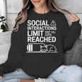 Social Interactions Limit Reached Introvert Tired Unisex Sweatshirt Social Interactions Limit Reached Introvert Tired Unisex Sweatshirt