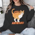 SOCIALLY AWKWARD FUNNY CAT ANTISOCIAL INTROVERT WEIRD Unisex Sweatshirt SOCIALLY AWKWARD FUNNY CAT ANTISOCIAL INTROVERT WEIRD Unisex Sweatshirt