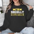 Im Socially Selective Introvert Unisex Sweatshirt Im Socially Selective Introvert Unisex Sweatshirt