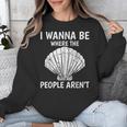 Solitude Introverts I Wanna Be Where The People Aren't Unisex Sweatshirt Solitude Introverts I Wanna Be Where The People Aren't Unisex Sweatshirt