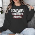 Somewhat Functional Introvert Unisex Sweatshirt Somewhat Functional Introvert Unisex Sweatshirt