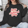 Sorry I'm Awkward Sorry Introvert Humor Unisex Sweatshirt Sorry I'm Awkward Sorry Introvert Humor Unisex Sweatshirt
