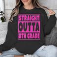 Straight Outta 8th Grade Graduation Eighth Grade T-Shirt Unisex Sweatshirt
