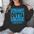 Straight Outta College Class Of 2018 Graduation Shirt Unisex Sweatshirt