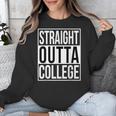 Straight Outta College Movie Parody Graduation Unisex Sweatshirt