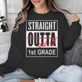 Straight Outta First Grade Graduation 1st GradeShirt Unisex Sweatshirt