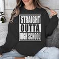 Straight Outta High School Graduation Apparel For Seniors Unisex Sweatshirt