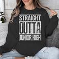 Straight Outta Junior High Shirt Graduation Idea Unisex Sweatshirt