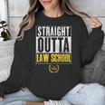Straight Outta Law School Graduation Tshirt Law School Unisex Sweatshirt