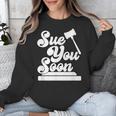 Sue You Soon Law Student School Graduation Unisex Sweatshirt