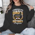 i Survived My Dads Doctorate Program Graduation Unisex Sweatshirt
