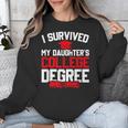 I Survived My Daughter's College Degree College Graduation Unisex Sweatshirt