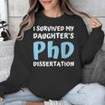 i Survived My Daughters Phd Dissertation College Graduation Unisex Sweatshirt
