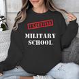 I Survived Military School Graduation Straight Outta Unisex Sweatshirt