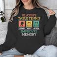 Table Tennis Impoves Memory Funny Ping Pong Unisex Sweatshirt