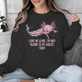 Im Only Talking To My Axolotl Today Salamander Introvert Unisex Sweatshirt