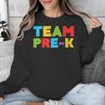 Team Pre-K Shirt Teacher Boy Girl Back To School Graduation Unisex Sweatshirt