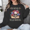 You Had Me At Trigger Warning Smut Books Dark Romance Skull Unisex Sweatshirt You Had Me At Trigger Warning Smut Books Dark Romance Skull Unisex Sweatshirt